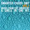 Smarter Every Day Vol. 1 album lyrics, reviews, download