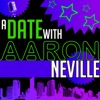 A Date with Aaron Neville, 2013