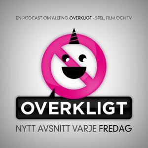 Podcast – Overkligt