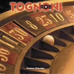 Casino Placebo - Rob Tognoni Casino Placebo - Rob Tognoni