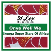 Ikenga Super Stars Of Africa - Onye Weli We