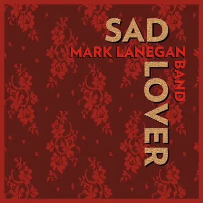 Sad Lover - Single - Mark Lanegan Band