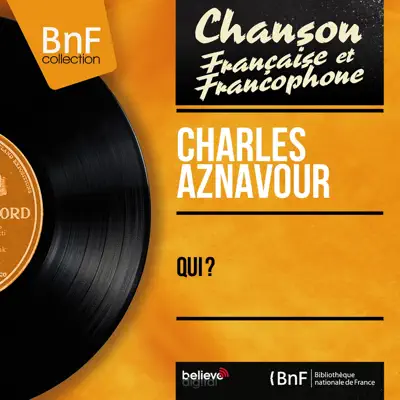 Qui ? (feat. Paul Mauriat et son orchestre) [Mono version] - Charles Aznavour