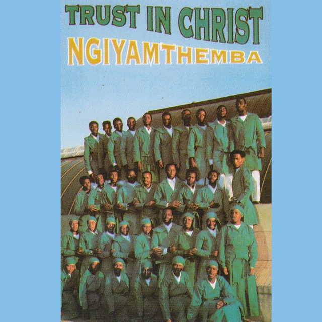 Trust in Christ Ngiyamthemba Album Cover