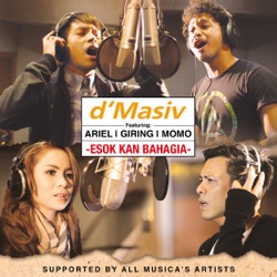 d'Masiv - Esok Kan Bahagia (feat. Ariel, Giring, Momo)