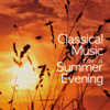 Classical Music for a Summer Evening - Various Artists