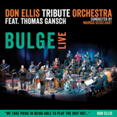 Bulge (feat. Thomas Gansch) - Don Ellis Tribute Orchestra