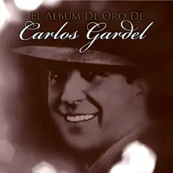 El Album de Oro de Carlos Gardel - Carlos Gardel