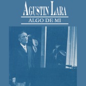Agustín Lara - Arráncame la Vida