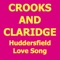 Huddersfield Love Song (Single version) - Crooks and Claridge lyrics