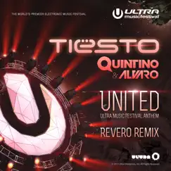 United (Ultra Music Festival Anthem) [feat. Alvaro] [Revero Remix] - Single by Tiësto & Quintino album reviews, ratings, credits