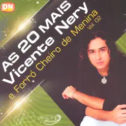 As 20 Mais, Vol. 2 (Ao Vivo) - Vicente Nery As 20 Mais, Vol. 2 (Ao Vivo) - Vicente Nery