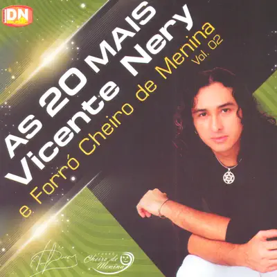 As 20 Mais, Vol. 2 (Ao Vivo) - Vicente Nery As 20 Mais, Vol. 2 (Ao Vivo) - Vicente Nery