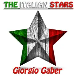 The Italian Stars: Giorgio Gaber (Original Recordings) [Remastered] - Giorgio Gaber