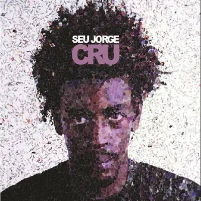 Cru - Seu Jorge Cru - Seu Jorge