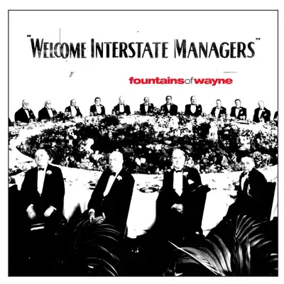 Welcome Interstate Managers - Fountains Of Wayne