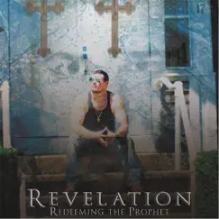 Redeeming the Prophet by Revelation album reviews, ratings, credits