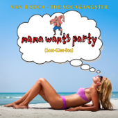 Mama Wants Party (Scoo-Wee-Doo) - Van B Soca - The Socagangster