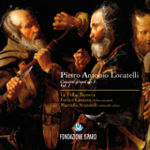 Pietro Antonio Locatelli: Concerti grossi, Op. 1 - La Follia Barocca, Enrico Casazza & Marcello Scandelli