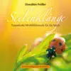 Seelenklänge : Traumhafte Wohlfühlmusik album lyrics, reviews, download