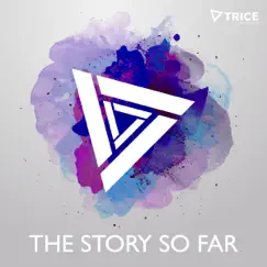 Trice - The Story so Far by Various Artists album reviews, ratings, credits