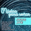 Música para Soñar - Swing Jive, 2013
