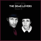 The Dead Lovers - EP - The Dead Lovers
