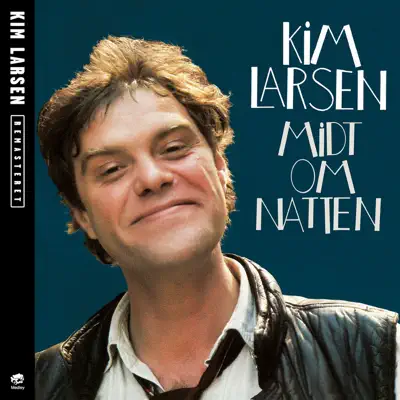 Midt Om Natten [Remastered] - Kim Larsen