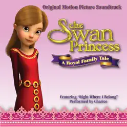 Right Where I Belong (From "the Swan Princess: A Royal Family Tale" Original Motion Picture Soundtrack) - Single - Charice Right Where I Belong (From "the Swan Princess: A Royal Family Tale" Original Motion Picture Soundtrack) - Single - Charice