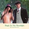 Magic In the Moonlight (Music from the Motion Picture) artwork