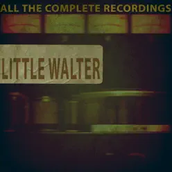 All the Complete Recordings - Little Walter