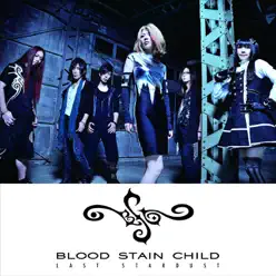 LAST STARDUST - EP - Blood Stain Child