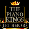 Let Her Go  (Unplugged Piano Interpretation) - The Piano Kings