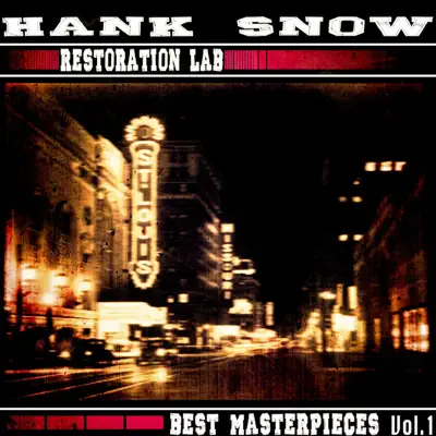 Restoration Lab, Vol. 1 (Best Masterpieces) - Hank Snow