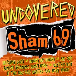 Uncovered: Sham 69 - Sham 69