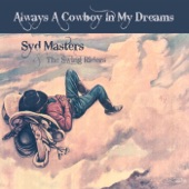 Syd Masters and the Swing Riders - Always a Cowboy in My Dreams