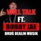 Drug Dealin Muzik (feat. Bobby Jae) - Will Talk lyrics