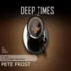 Deep Times - Single album lyrics, reviews, download