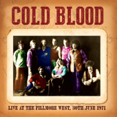 Live At the Fillmore West, 30th June 1971 - Cold Blood