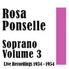 Rosa Ponselle: Soprano Volume 3 Live Recordings 1934 - 1954 album lyrics, reviews, download