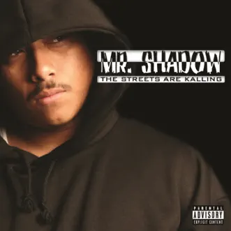 The Streets Are Kalling by Mr. Shadow album reviews, ratings, credits