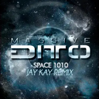 Space 1010 (Jay Kay Remix) - Single by Massive Ditto album reviews, ratings, credits