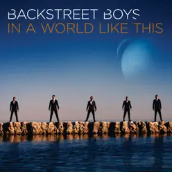 In a World Like This - Backstreet Boys