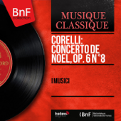 Corelli: Concerto de Noël, Op. 6 N °8 (Mono Version) - EP - I Musici