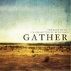 Gather - EP, 2013