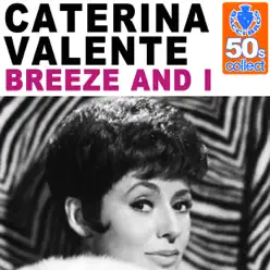 Breeze and I (Remastered) - Single - Caterina Valente Breeze and I (Remastered) - Single - Caterina Valente