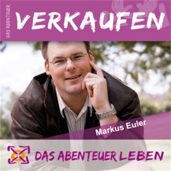 Das Abenteuer Verkaufen (Markus Euler)