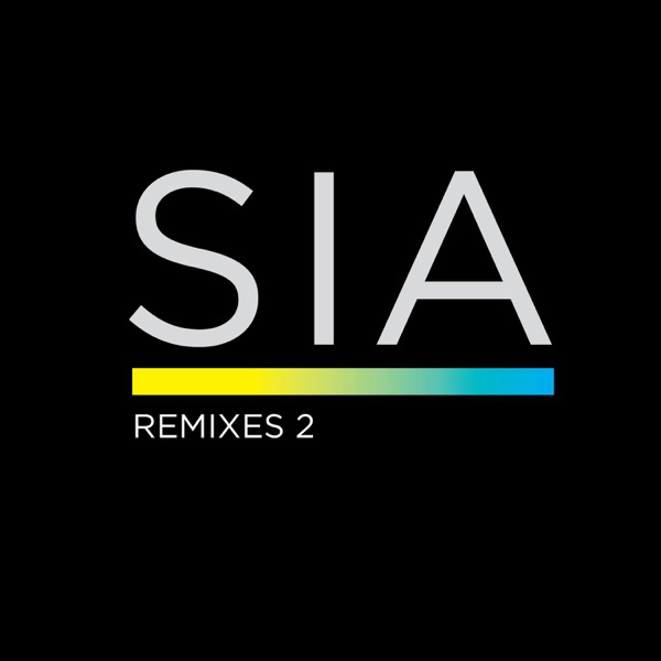 Remixes 2 -EP - Sia