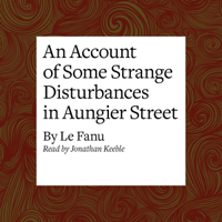 Joseph Sheridan Le Fanu - An Account of Some Strange Disturbances in Aungier Street artwork