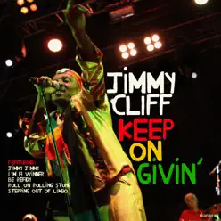 Keep on Givin' - Jimmy Cliff
